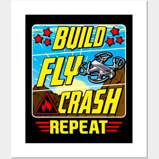 Funny Build Fly Crash Repeat Drone Pilot Droning Posters and Art